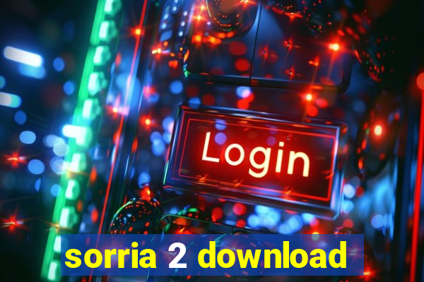 sorria 2 download